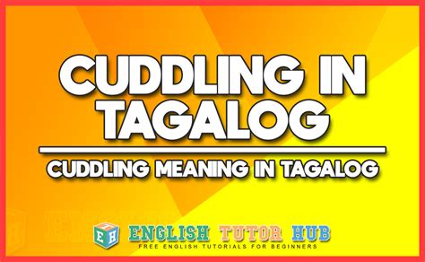 what is cuddle in tagalog